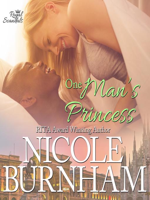 Title details for One Man's Princess by Nicole Burnham - Available